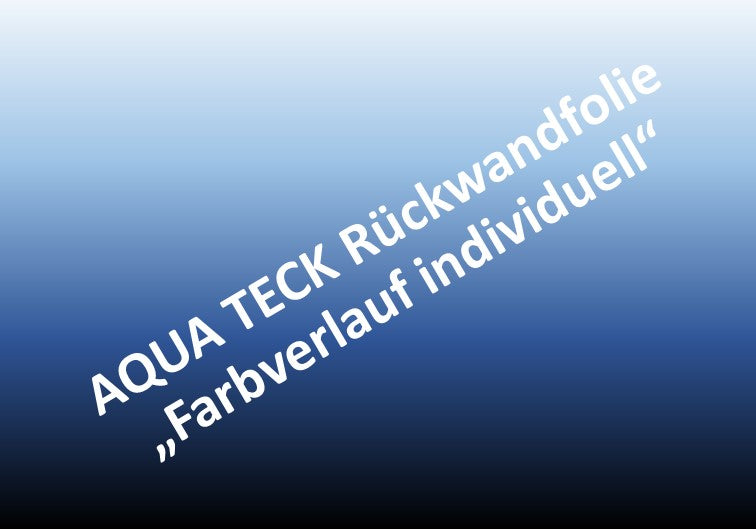 Individuelle Rückwandfolie "Farbverlauf" - selbstklebend aqua-teck