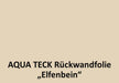 Meterware Rückwandfolie "ELFENBEIN" - selbstklebend aqua-teck